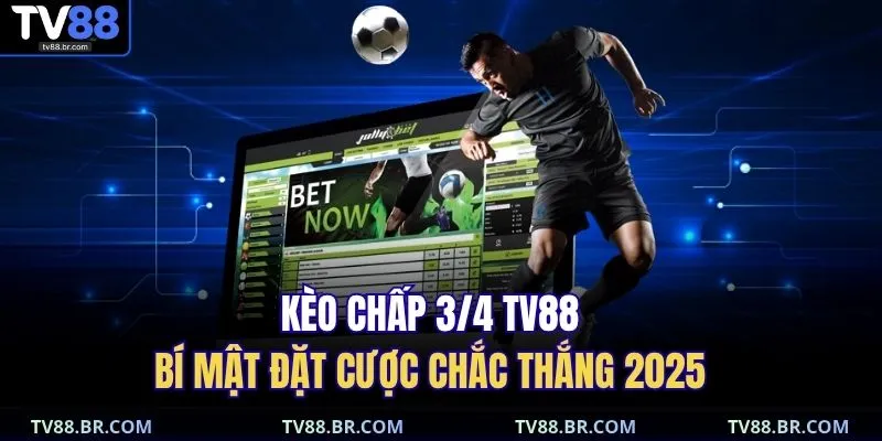 Kèo chấp 3/4